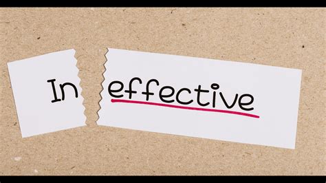 INEFFECTIVE .